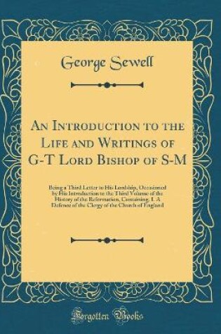Cover of An Introduction to the Life and Writings of G-T Lord Bishop of S-M