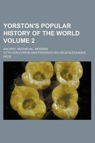 Cover of Yorston's Popular History of the World Volume 2; Ancient. Mediaeval. Modern