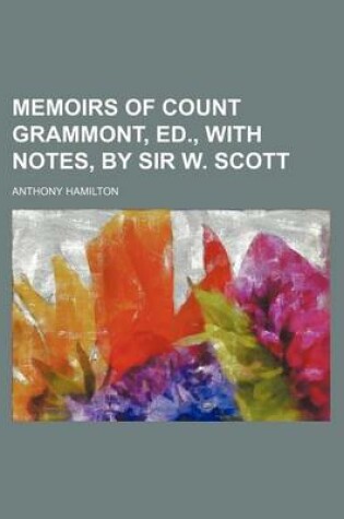 Cover of Memoirs of Count Grammont, Ed., with Notes, by Sir W. Scott