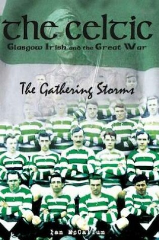 Cover of The Celtic, Glasgow Irish and the Great War