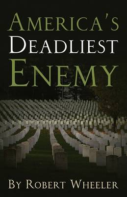 Book cover for America's Deadliest Enemy