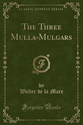 Book cover for The Three Mulla-Mulgars (Classic Reprint)
