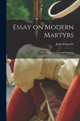 Cover of Essay on Modern Martyrs [microform]