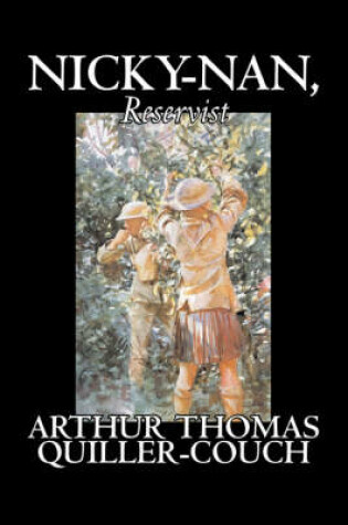 Cover of Nicky-Nan, Reservist by Arthur Thomas Quiller-Couch, Fiction, Fantasy, Literary