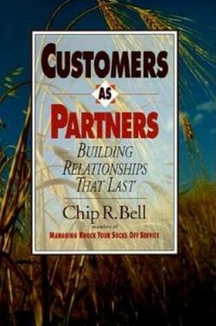 Cover of Customers As Partners: Building Relationships That Last