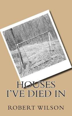 Book cover for Houses I've Died In