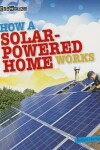 Book cover for How a Solar-Powered Home Works