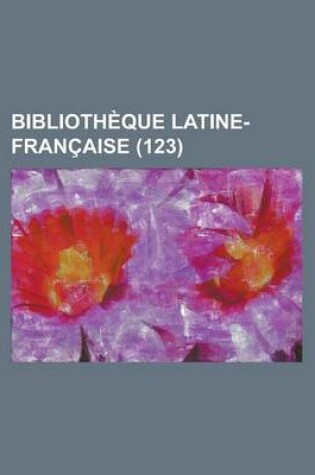 Cover of Bibliotheque Latine-Francaise (123)