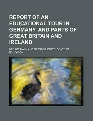 Book cover for Report of an Educational Tour in Germany, and Parts of Great Britain and Ireland