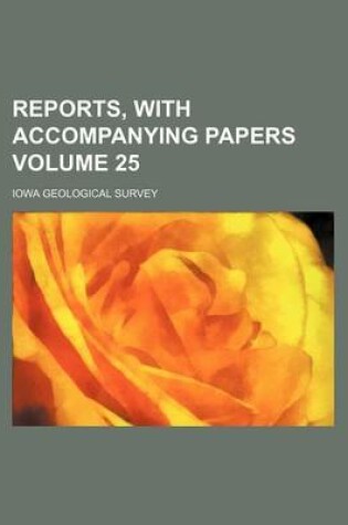 Cover of Reports, with Accompanying Papers Volume 25