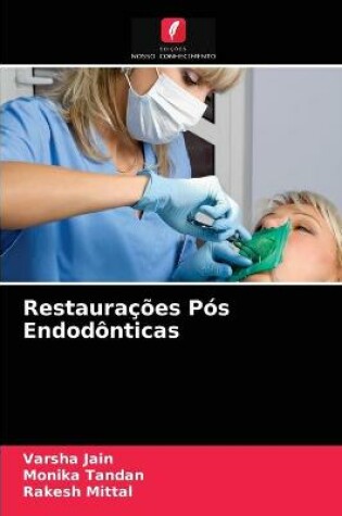 Cover of Restaurações Pós Endodônticas