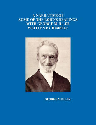 Book cover for A Narrative of Some of the Lord's Dealings with George Muller Written by Himself Vol. I-IV