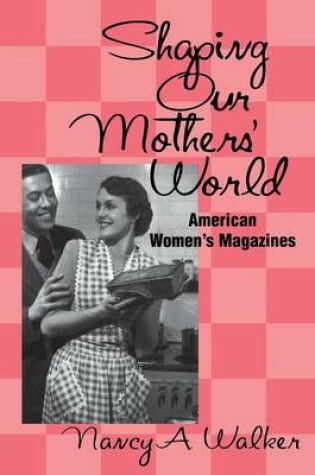 Cover of Shaping Our Mothers' World
