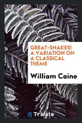 Book cover for Great-Snakes! a Variation on a Classical Theme