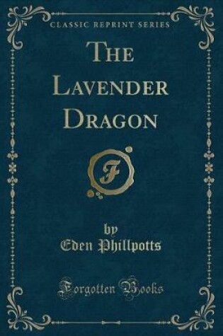 Cover of The Lavender Dragon (Classic Reprint)