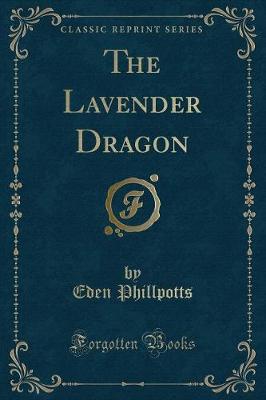 Book cover for The Lavender Dragon (Classic Reprint)