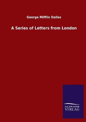 Book cover for A Series of Letters from London