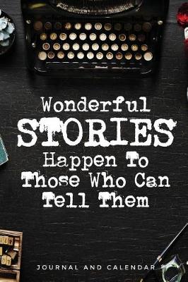 Book cover for Wonderful Stories Happen to Those Who Can Tell Them