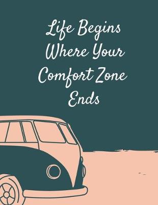 Book cover for Life Begins Where Your Comfort Zone Ends