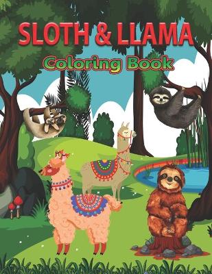 Book cover for Sloth & Llama Coloring Book