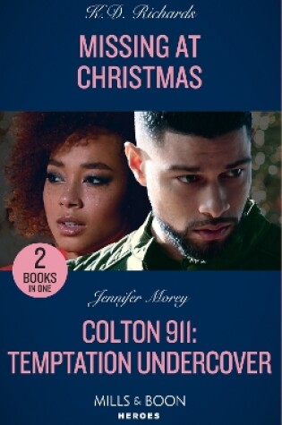 Cover of Missing At Christmas / Colton 911: Temptation Undercover