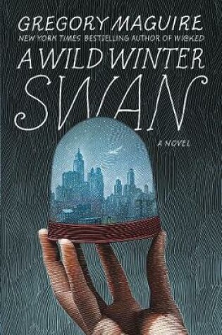 Cover of A Wild Winter Swan