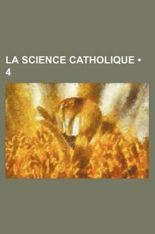 Cover of La Science Catholique (4)