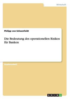 Book cover for Die Bedeutung des operationellen Risikos fur Banken