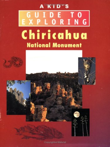 Cover of A Kid's Guide to Exploring Chiricahua National Monument