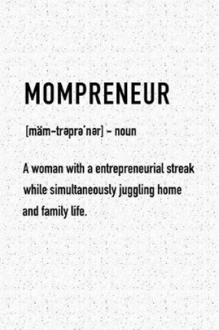 Cover of Mompreneur a Woman with a Entrepreneurial Streak While Simultaneously Juggling Home and Family Life