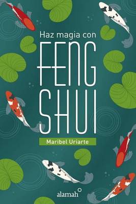 Cover of Haz Magia Con El Feng Shui