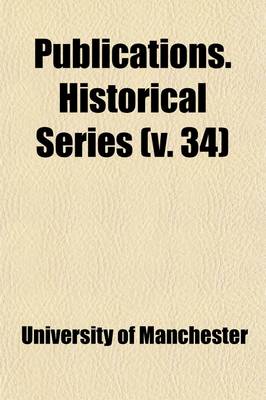 Book cover for Publications. Historical Series (Volume 34)