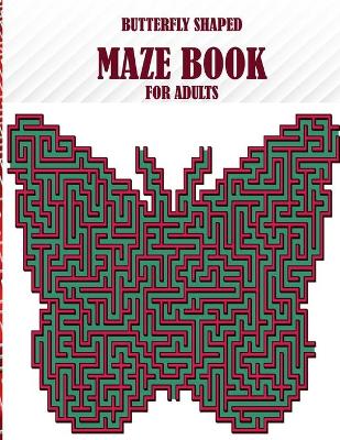 Book cover for Butterfly Shaped Maze Book For Adults