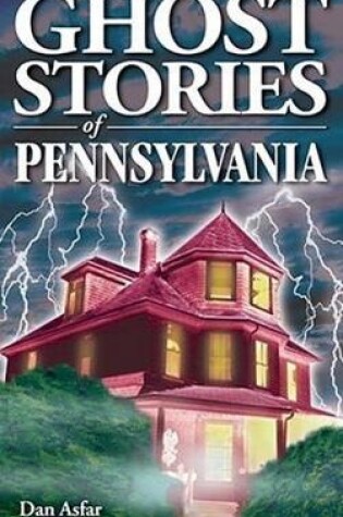 Cover of Ghost Stories of Pennsylvania