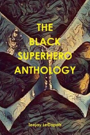 Cover of The Black Superhero Anthology