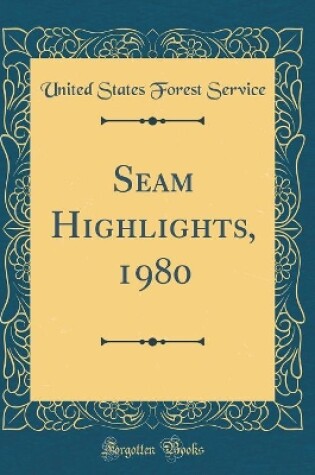 Cover of Seam Highlights, 1980 (Classic Reprint)
