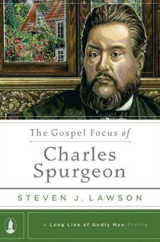 Cover of Gospel Focus Of Charles Spurgeon, The