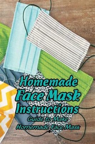 Cover of Homemade Face Mask Instructions