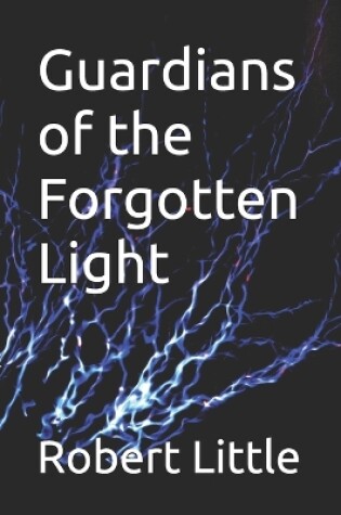 Cover of Guardians of the Forgotten Light