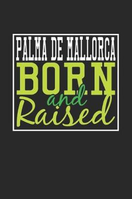 Book cover for Palma de Mallorca Born And Raised