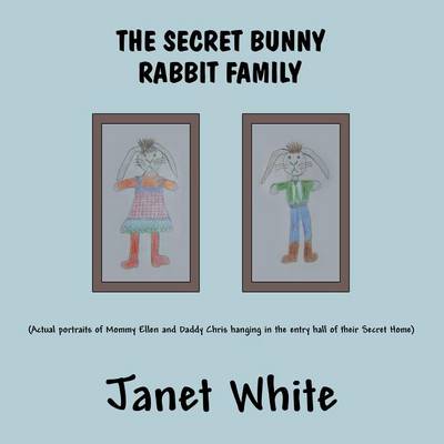 Book cover for The Secret Bunny Rabbit Family