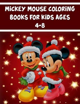 Book cover for Mickey Mouse Coloring Books For Kids Ages 4-8