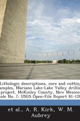 Cover of Lithologic Descriptions, Core and Cutting Samples, Mariano Lake-Lake Valley Drilling Project, McKinley County, New Mexico, Hole No. 7