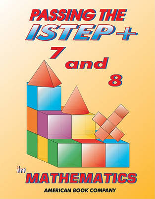 Book cover for Passing the ISTEP+ 7 & 8 in Mathematics
