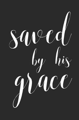 Book cover for Saved by His Grace