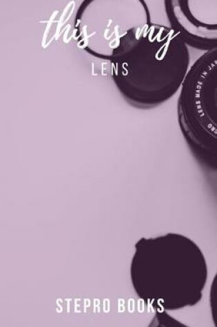 Cover of This is my lens