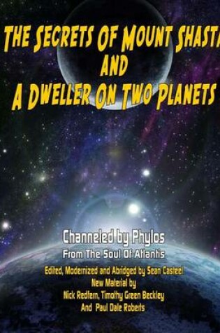 Cover of Secrets Of Mount Shasta And A Dweller On Two Planets