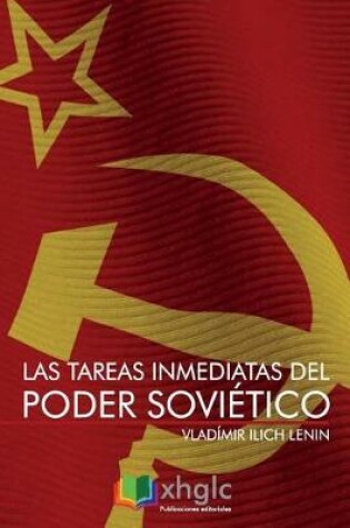 Cover of Las tareas inmediatas del Poder Sovietico