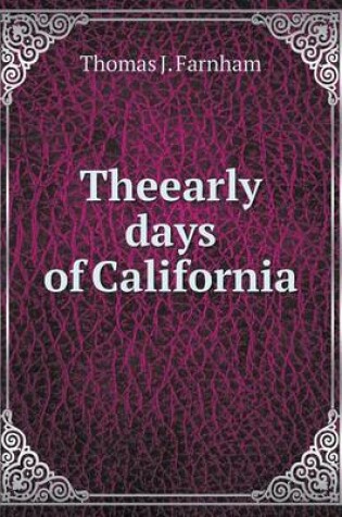 Cover of Theearly days of California