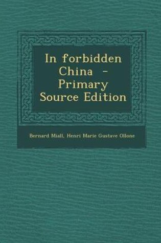 Cover of In Forbidden China - Primary Source Edition